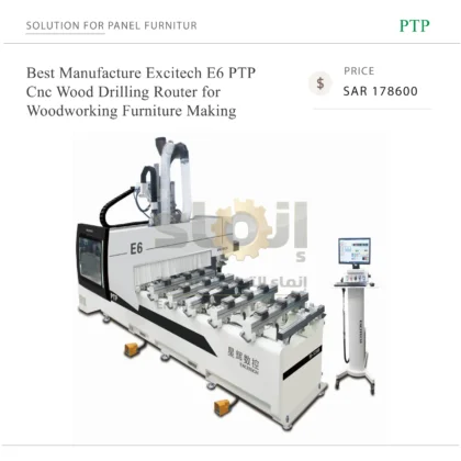 Best Manufacture Excitech E6 PTP Cnc Wood Drilling Router for Woodworking Furniture Making